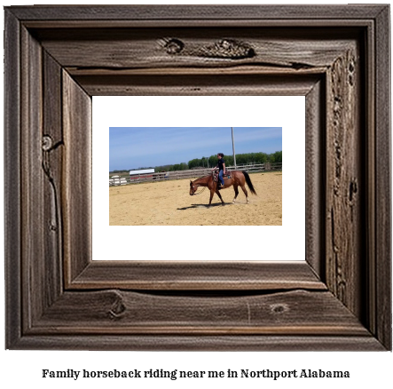 family horseback riding near me in Northport, Alabama